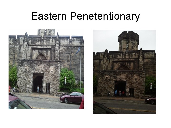 Eastern Penetentionary 