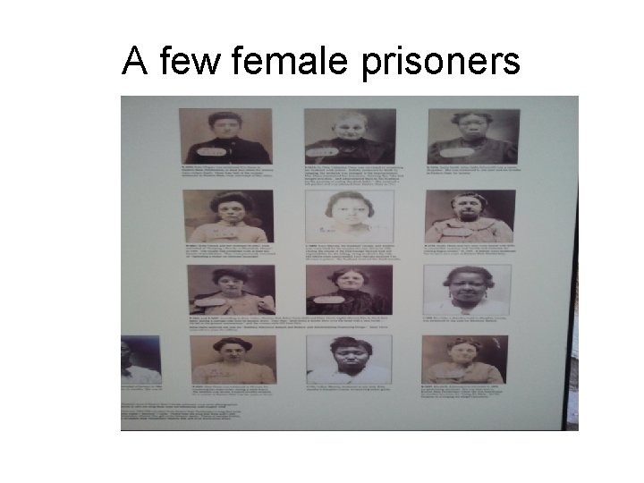 A few female prisoners 