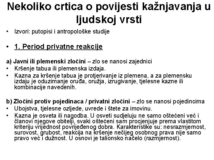 Nekoliko crtica o povijesti kažnjavanja u ljudskoj vrsti • Izvori: putopisi i antropološke studije