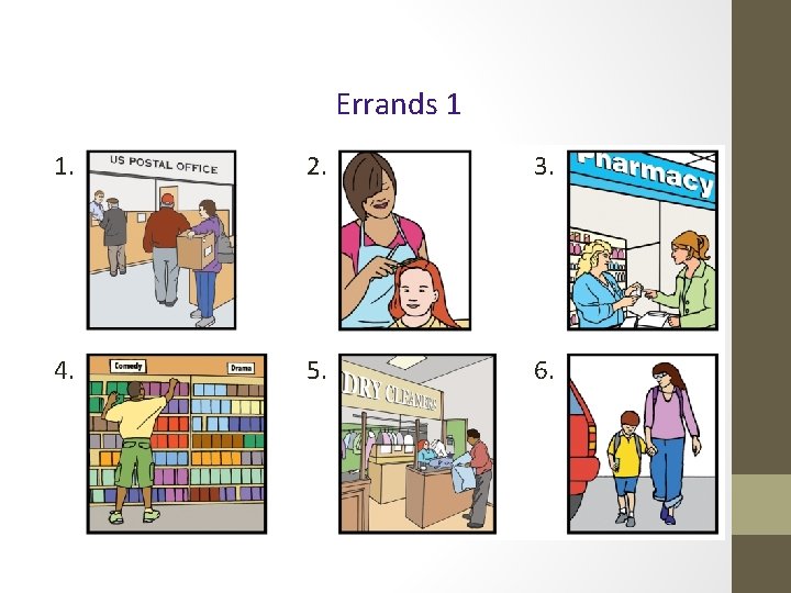 Errands 1 1. 2. 3. 4. 5. 6. Errands 1 1. 2. 3. 4. 5. 6.