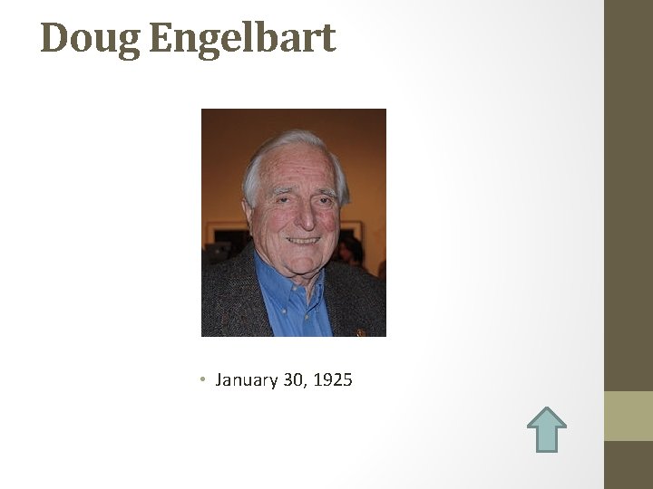 Doug Engelbart • January 30, 1925 