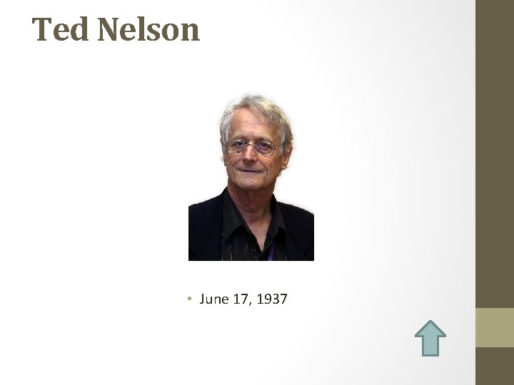 Ted Nelson • June 17, 1937 