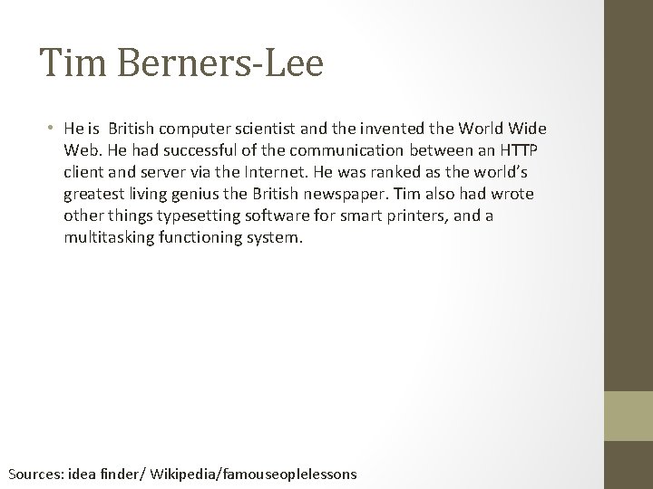 A computer scientist invented the world wide web