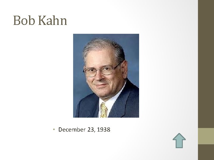 Bob Kahn • December 23, 1938 
