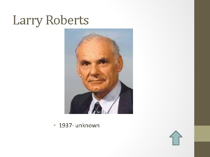 Larry Roberts • 1937 - unknown 
