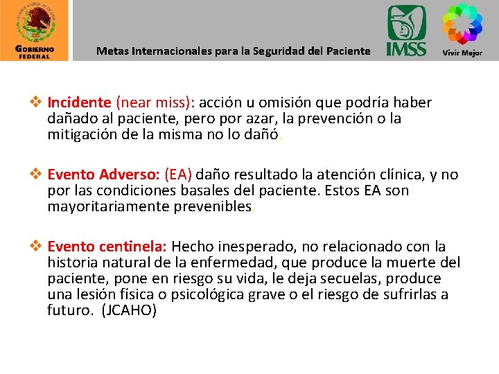 Metas Internacionales para la Seguridad del Paciente v Incidente (near miss): acción u omisión