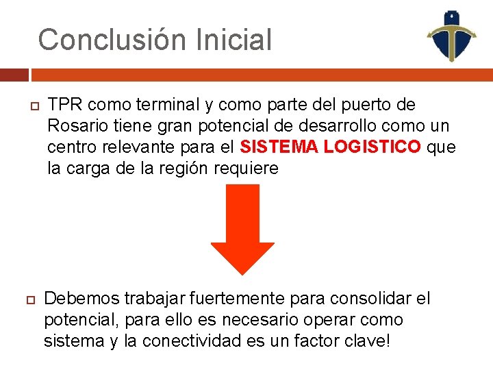 Conclusión Inicial TPR como terminal y como parte del puerto de Rosario tiene gran