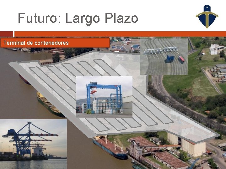 Futuro: Largo Plazo Terminal de contenedores 1 