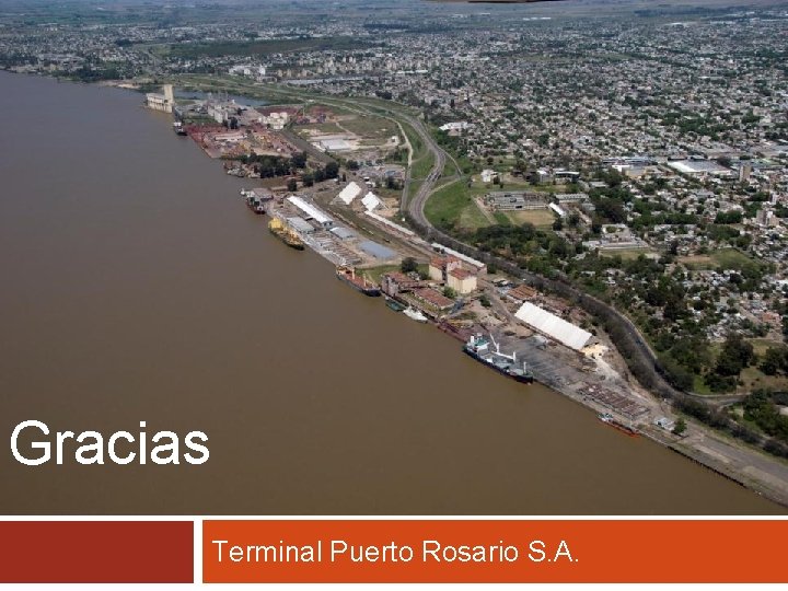 Gracias Terminal Puerto Rosario S. A. 