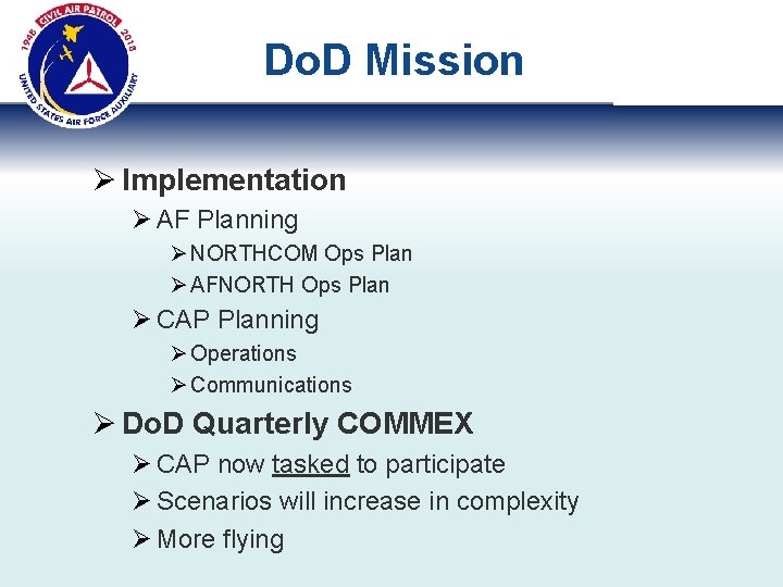 Do. D Mission Ø Implementation Ø AF Planning Ø NORTHCOM Ops Plan Ø AFNORTH