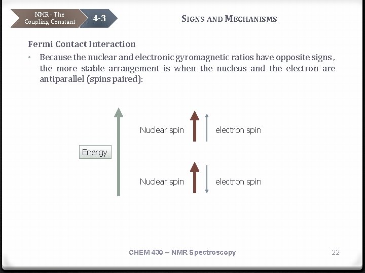 NMR - The Coupling Constant 4 -3 SIGNS AND MECHANISMS Fermi Contact Interaction •