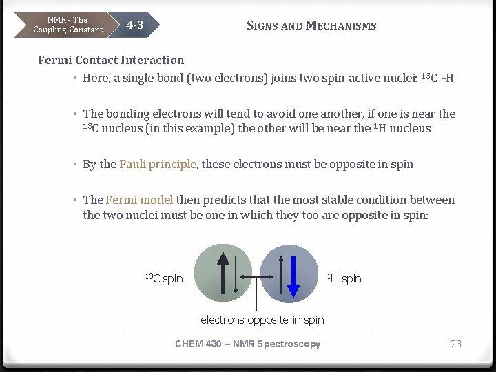 NMR - The Coupling Constant SIGNS AND MECHANISMS 4 -3 Fermi Contact Interaction •