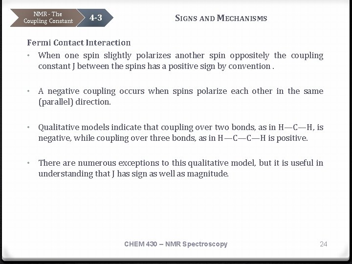 NMR - The Coupling Constant 4 -3 SIGNS AND MECHANISMS Fermi Contact Interaction •