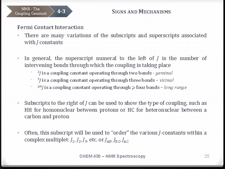 NMR - The Coupling Constant 4 -3 SIGNS AND MECHANISMS Fermi Contact Interaction •