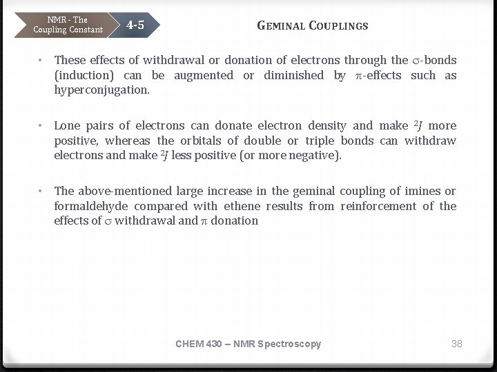 NMR - The Coupling Constant 4 -5 GEMINAL COUPLINGS • These effects of withdrawal
