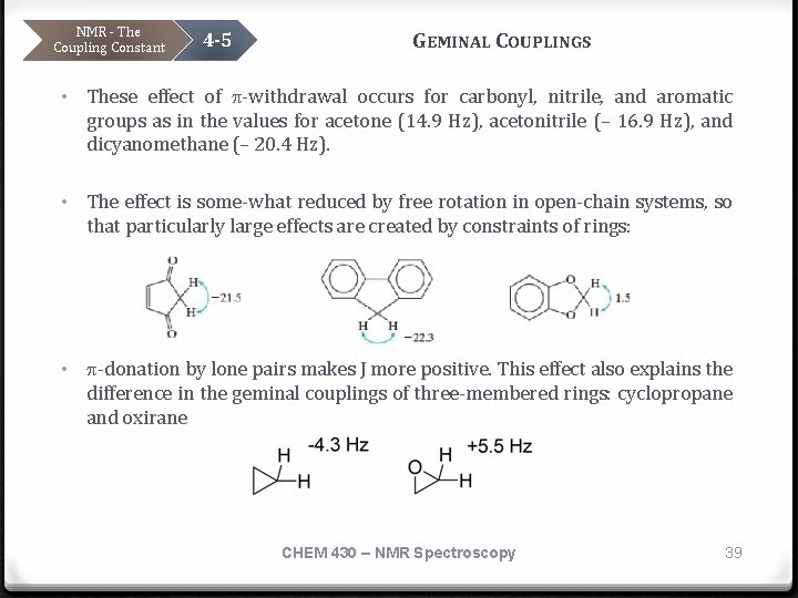 NMR - The Coupling Constant 4 -5 GEMINAL COUPLINGS • These effect of p-withdrawal