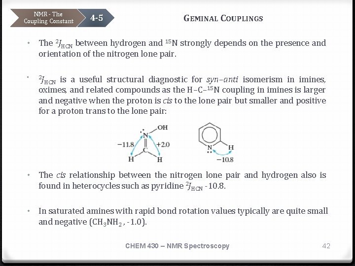 NMR - The Coupling Constant 4 -5 GEMINAL COUPLINGS • The 2 JHCN between