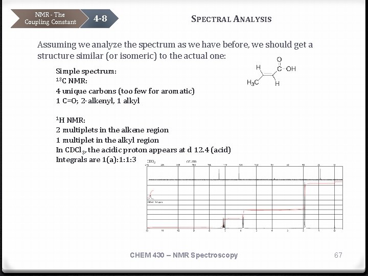 NMR - The Coupling Constant 4 -8 SPECTRAL ANALYSIS Assuming we analyze the spectrum