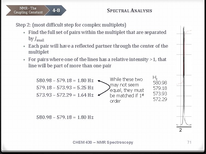 NMR - The Coupling Constant SPECTRAL ANALYSIS 4 -8 Step 2: (most difficult step