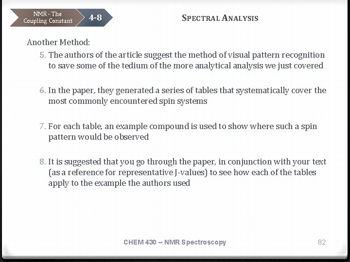 NMR - The Coupling Constant 4 -8 SPECTRAL ANALYSIS Another Method: 5. The authors