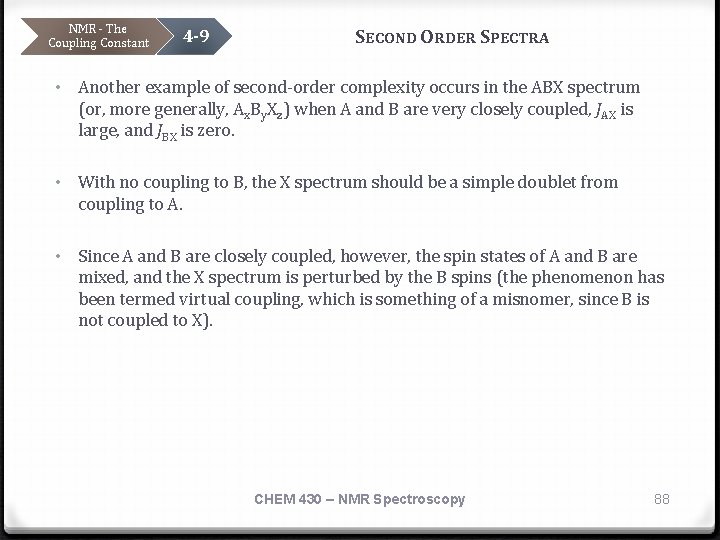 NMR - The Coupling Constant 4 -9 SECOND ORDER SPECTRA • Another example of