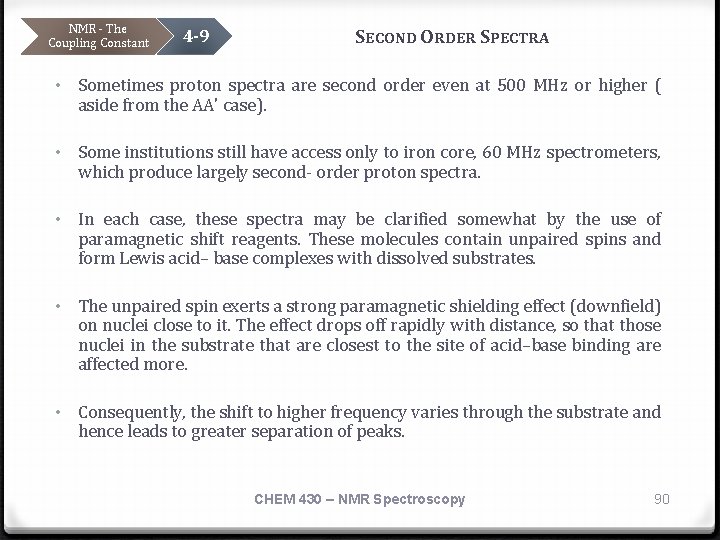 NMR - The Coupling Constant 4 -9 SECOND ORDER SPECTRA • Sometimes proton spectra