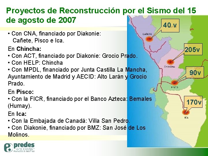 Proyectos de Reconstrucción por el Sismo del 15 de agosto de 2007 40 v