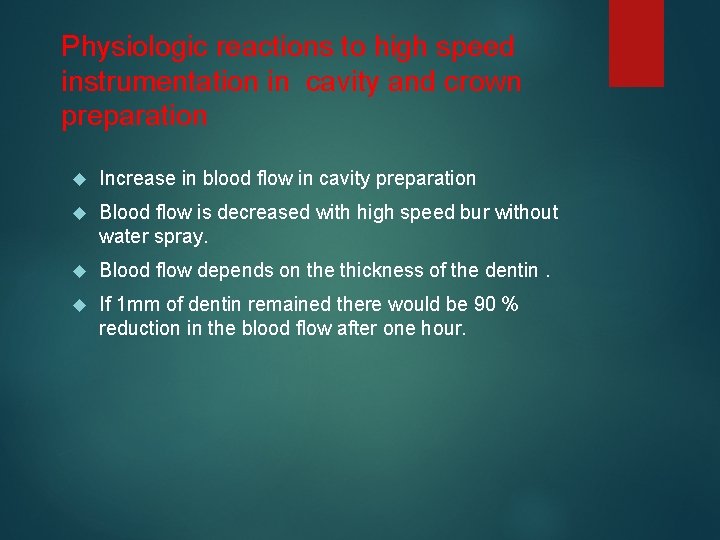 Physiologic reactions to high speed instrumentation in cavity and crown preparation Increase in blood