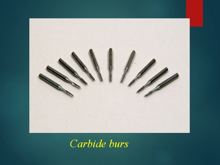 Carbide burs 