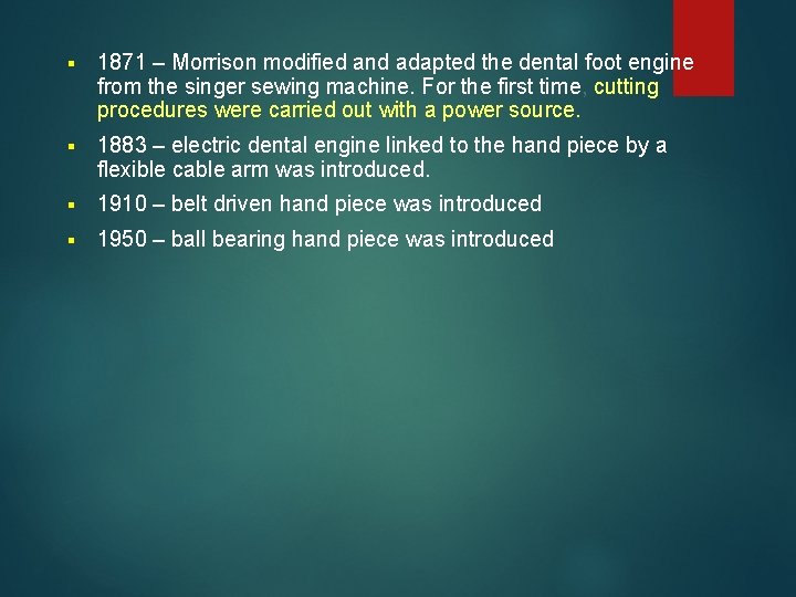 § 1871 – Morrison modified and adapted the dental foot engine from the singer