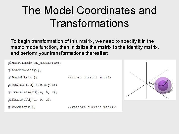 The Model Coordinates and Transformations To begin transformation of this matrix, we need to