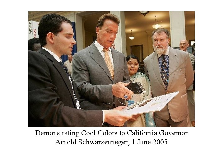 Demonstrating Cool Colors to California Governor Arnold Schwarzenneger, 1 June 2005 