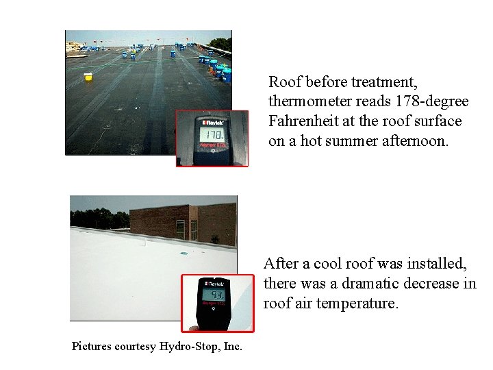 Roof before treatment, thermometer reads 178 -degree Fahrenheit at the roof surface on a