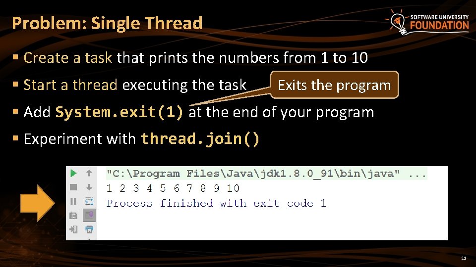 Problem: Single Thread § Create a task that prints the numbers from 1 to