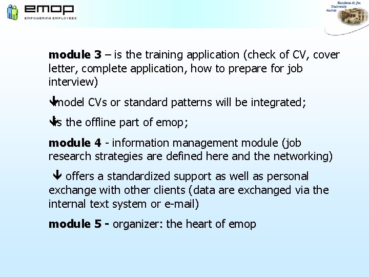 module 3 – is the training application (check of CV, cover letter, complete application,