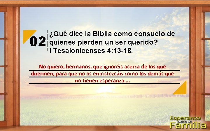 02 ¿Qué dice la Biblia como consuelo de quienes pierden un ser querido? I