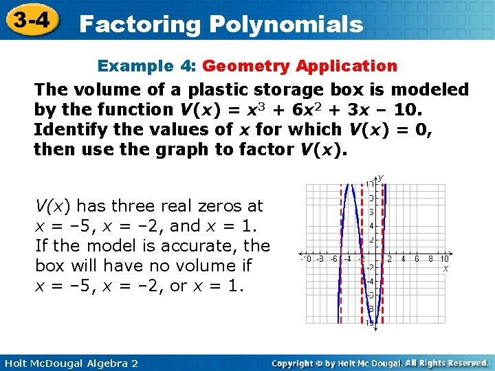 3 -4 Factoring Polynomials Example 4: Geometry Application The volume of a plastic storage