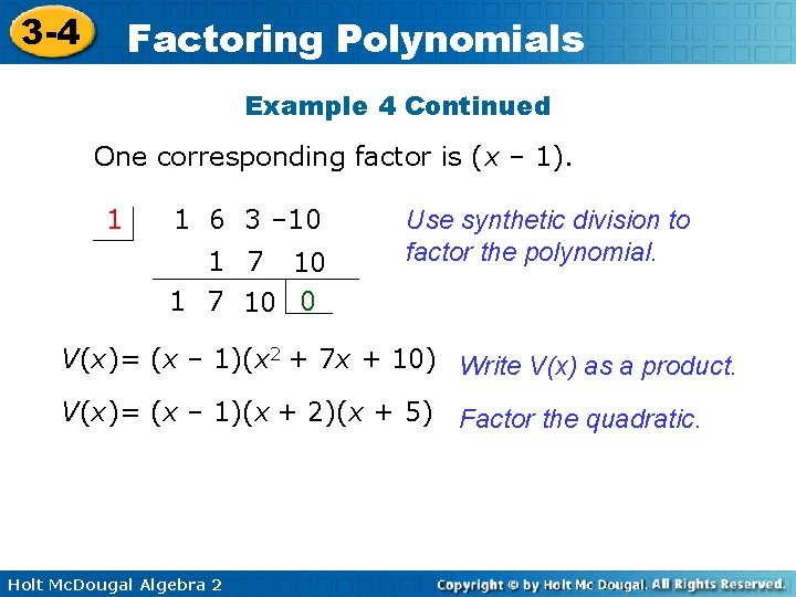 3 -4 Factoring Polynomials Example 4 Continued One corresponding factor is (x – 1).