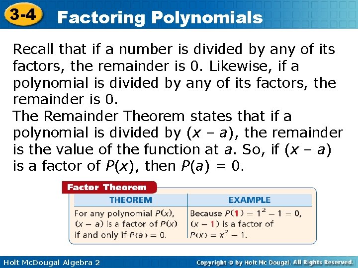 3 -4 Factoring Polynomials Recall that if a number is divided by any of