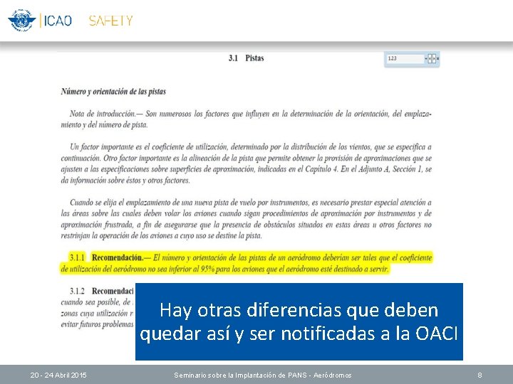 Hay otras diferencias que deben quedar así y ser notificadas a la OACI 20