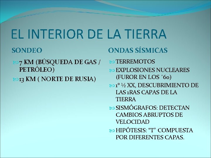 EL INTERIOR DE LA TIERRA SONDEO ONDAS SÍSMICAS 7 KM (BÚSQUEDA DE GAS /
