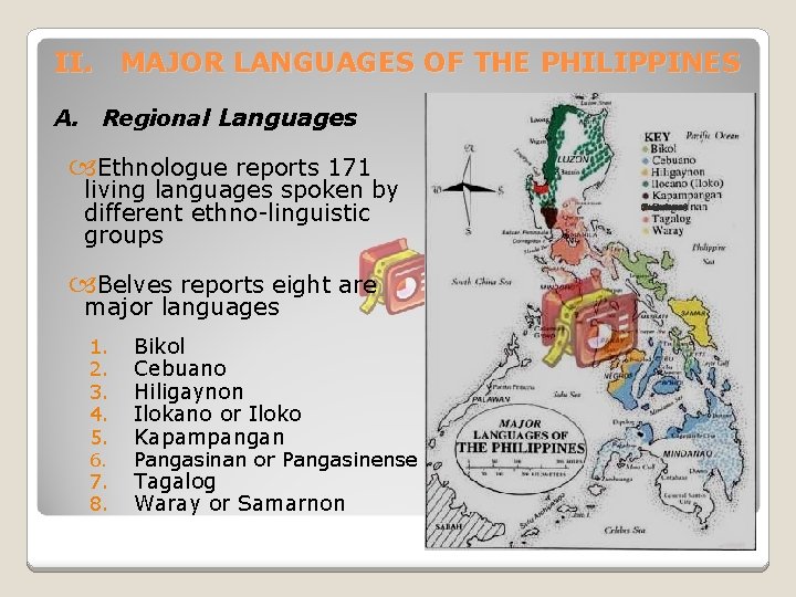 II. MAJOR LANGUAGES OF THE PHILIPPINES A. Regional Languages Ethnologue reports 171 living languages
