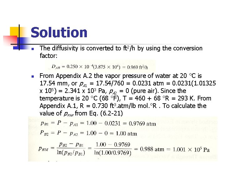 Solution n n The diffusivity is converted to ft 2/h by using the conversion