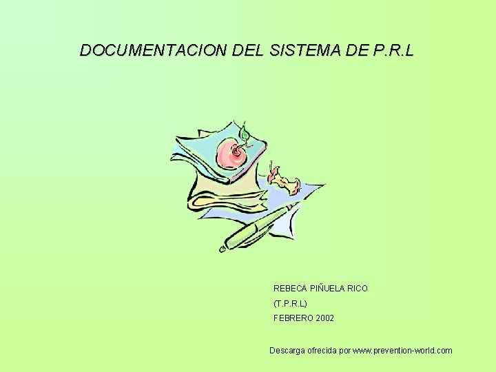 DOCUMENTACION DEL SISTEMA DE P. R. L REBECA PIÑUELA RICO (T. P. R. L)