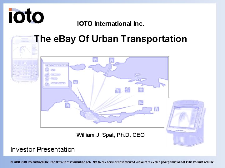 IOTO International Inc. The e. Bay Of Urban Transportation William J. Spat, Ph. D,