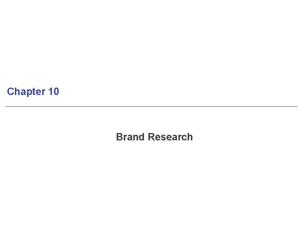 Chapter 10 Brand Research 