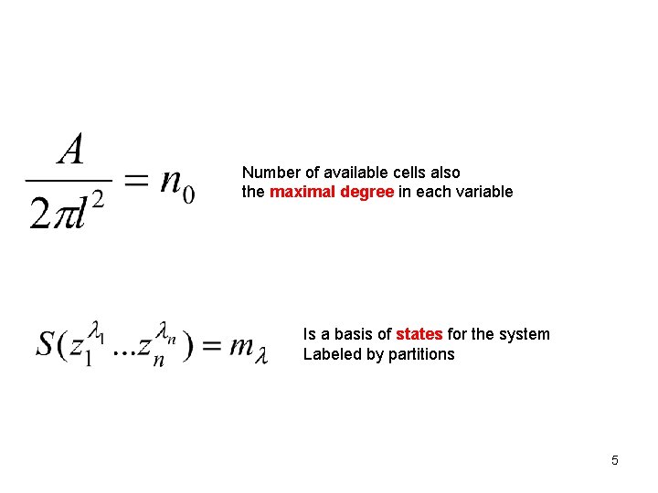 Number of available cells also the maximal degree in each variable Is a basis