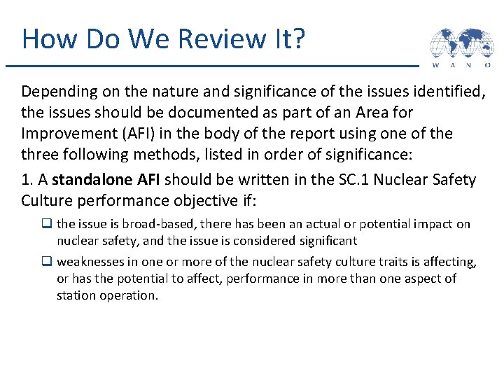 How Do We Review It? Depending on the nature and significance of the issues