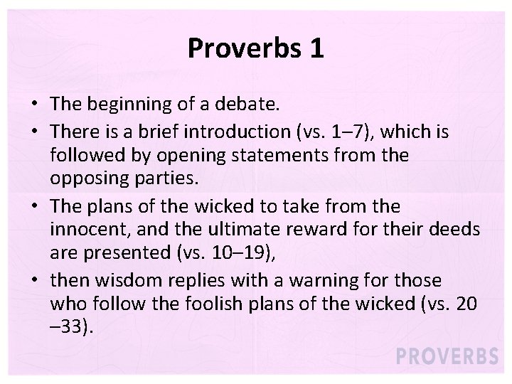 Proverbs 1 • The beginning of a debate. • There is a brief introduction