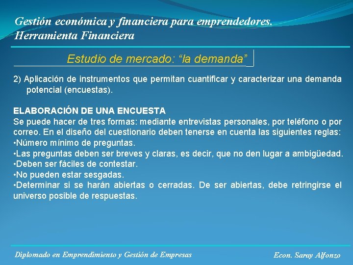 Gestión económica y financiera para emprendedores. Herramienta Financiera Estudio de mercado: “la demanda” 2)